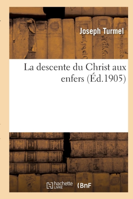 La Descente Du Christ Aux Enfers, Paperback / softback Book