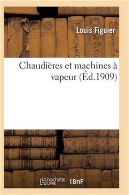 Chaudi?res Et Machines ? Vapeur, Paperback / softback Book