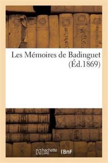 Les Memoires de Badinguet, Paperback / softback Book