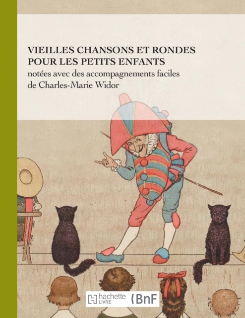 Vieilles Chansons Et Rondes Pour Les Petits Enfants, Notees Avec Des Accompagnements Faciles, Paperback / softback Book