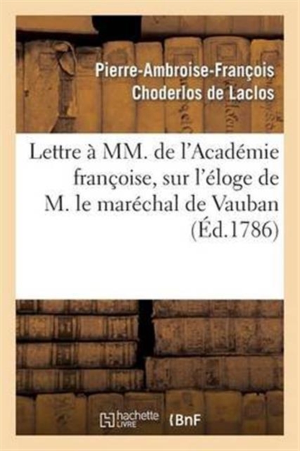 Lettre ? MM. de l'Acad?mie Fran?oise, Sur l'?loge de M. Le Mar?chal de Vauban, Paperback / softback Book