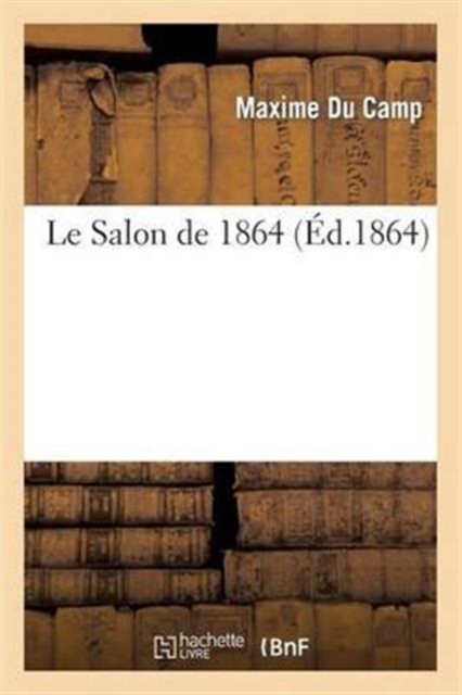 Le Salon de 1864, Paperback / softback Book