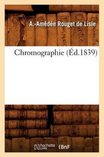 Chromographie (Ed.1839), Paperback / softback Book