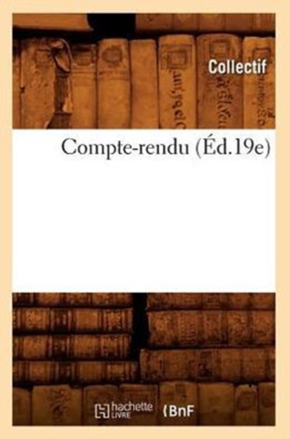 Compte-Rendu (Ed.19e), Paperback / softback Book