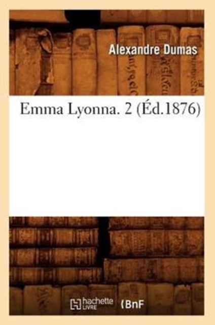 Emma Lyonna. 2 (?d.1876), Paperback / softback Book