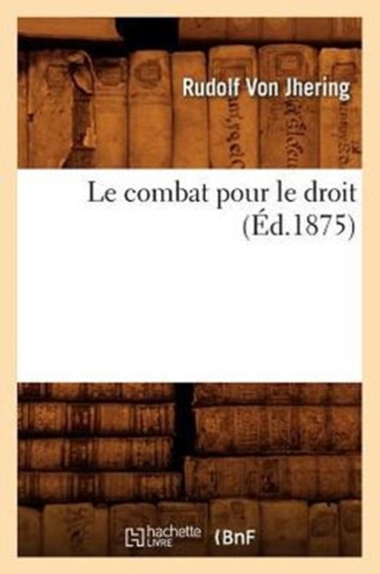 Le Combat Pour Le Droit (Ed.1875), Paperback / softback Book