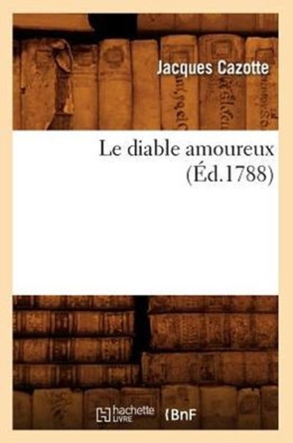 Le Diable Amoureux (?d.1788), Paperback / softback Book