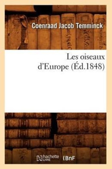 Les Oiseaux d'Europe (?d.1848), Paperback / softback Book