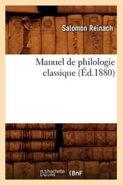 Manuel de Philologie Classique (?d.1880), Paperback / softback Book