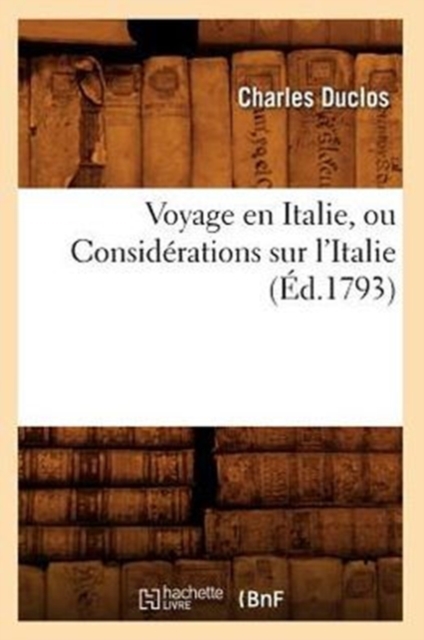 Voyage En Italie, Ou Consid?rations Sur l'Italie (?d.1793), Paperback / softback Book