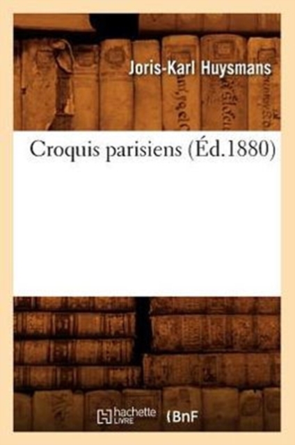 Croquis Parisiens (?d.1880), Paperback / softback Book