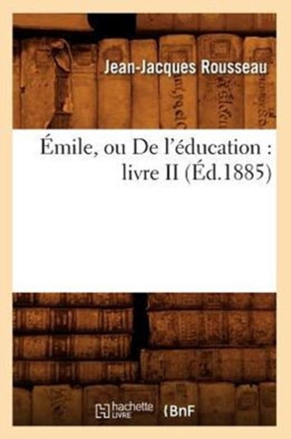 ?mile, Ou de l'?ducation: Livre II, (?d.1885), Paperback / softback Book