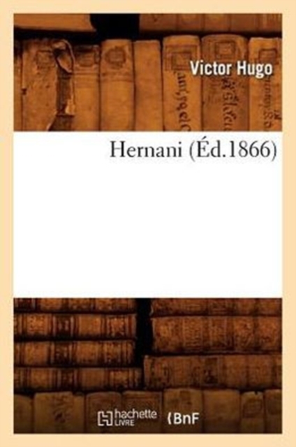 Hernani (?d.1866), Paperback / softback Book