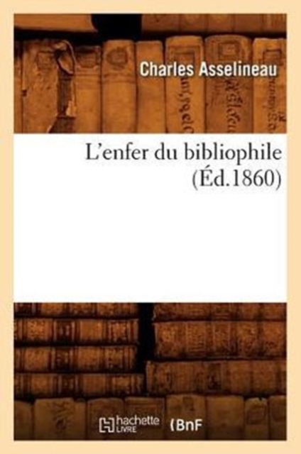 L'Enfer Du Bibliophile (?d.1860), Paperback / softback Book