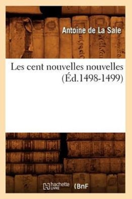Les Cent Nouvelles Nouvelles (Ed.1498-1499), Paperback / softback Book