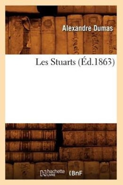 Les Stuarts (?d.1863), Paperback / softback Book