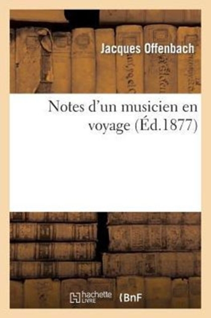 Notes d'Un Musicien En Voyage, Paperback / softback Book