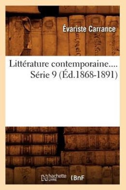 Litterature Contemporaine. Serie 9 (Ed.1868-1891), Paperback / softback Book