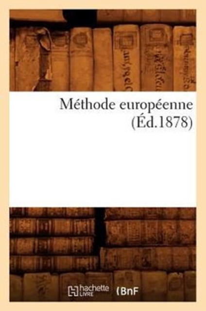 Methode Europeenne (Ed.1878), Paperback / softback Book