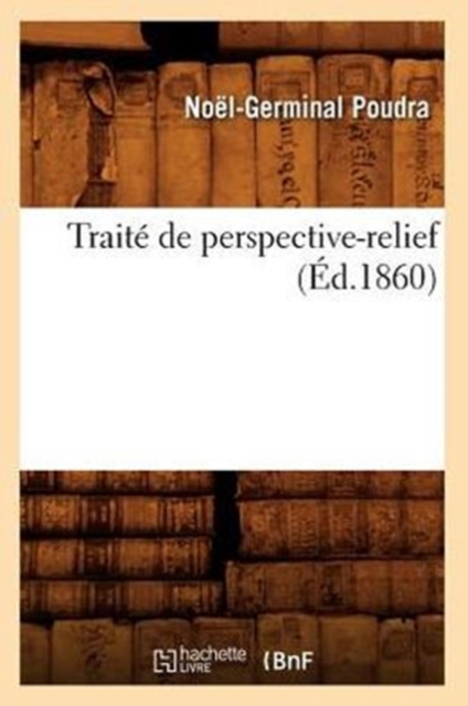 Trait? de Perspective-Relief, (?d.1860), Paperback / softback Book