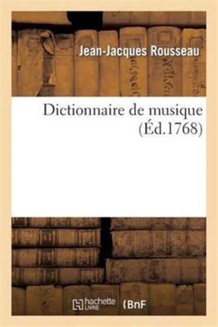 Dictionnaire de Musique, Paperback / softback Book