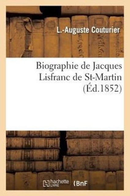 Biographie de Jacques Lisfranc de St-Martin, Paperback / softback Book