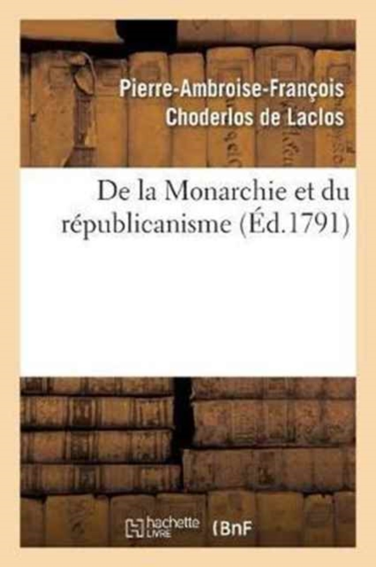 de la Monarchie Et Du R?publicanisme, Paperback / softback Book