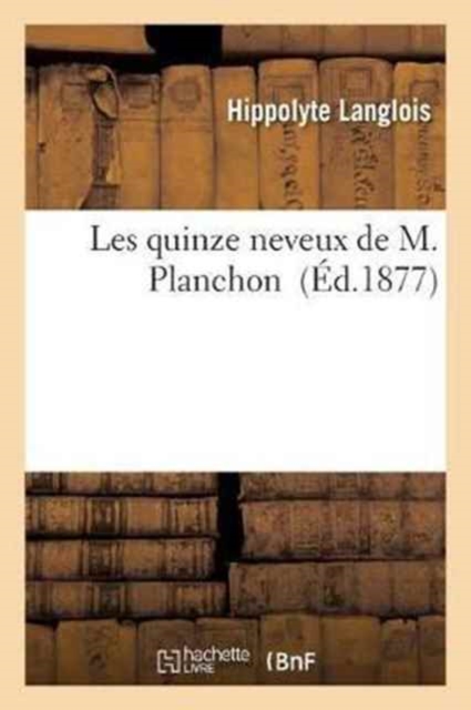 Les Quinze Neveux de M. Planchon, Paperback / softback Book