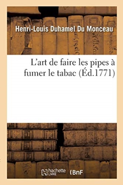 L'Art de Faire Les Pipes ? Fumer Le Tabac, Paperback / softback Book