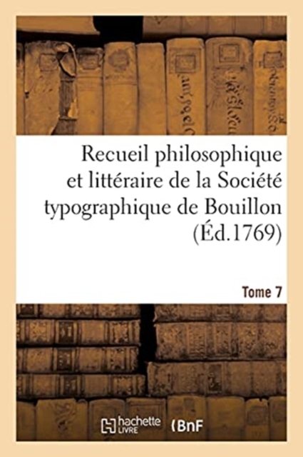 Recueil Philosophique Et Litteraire de la Societe Typographique de Bouillon, Paperback / softback Book