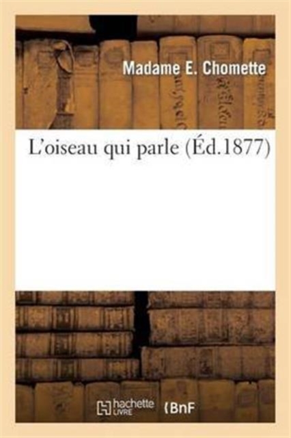 L'Oiseau Qui Parle, Paperback / softback Book