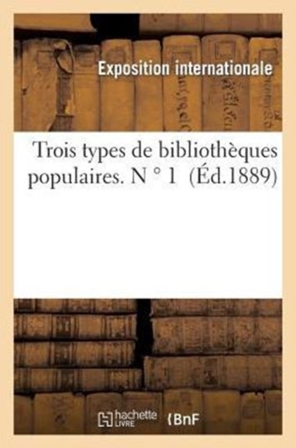 Trois Types de Biblioth?ques Populaires. N ? 1, Paperback / softback Book