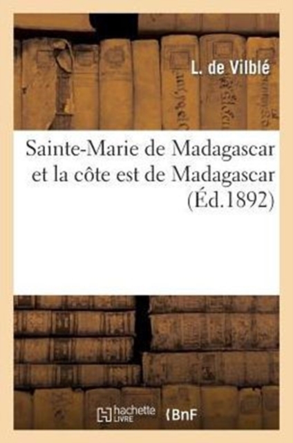 Sainte-Marie de Madagascar Et La Cote Est de Madagascar, Paperback / softback Book