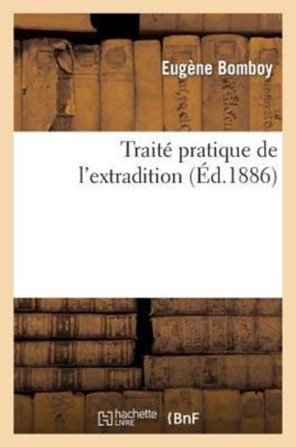 Trait? Pratique de l'Extradition, Paperback / softback Book