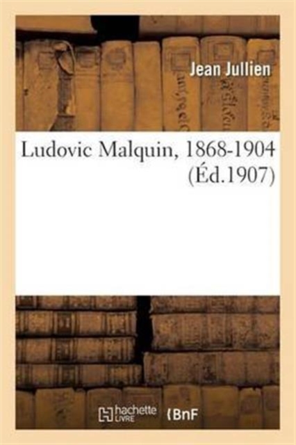 Ludovic Malquin, 1868-1904, Paperback / softback Book