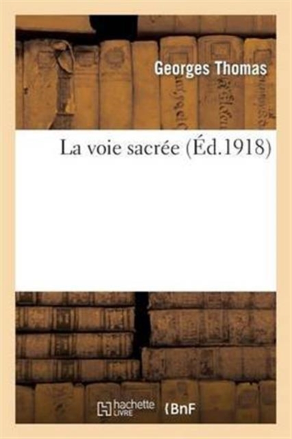 La Voie Sacr?e, Paperback / softback Book