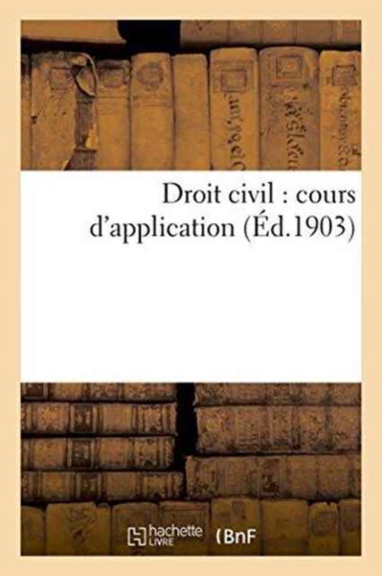 Droit Civil: Cours d'Application, Paperback / softback Book