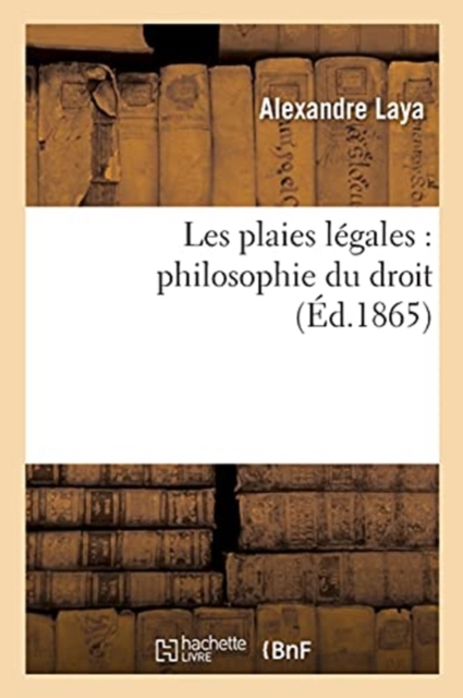 Les Plaies Legales: Philosophie Du Droit, Paperback / softback Book