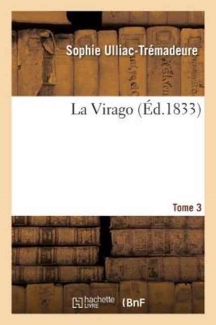 La Virago. Tome 3, Paperback / softback Book