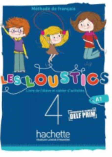 Les Loustics (6 niveaux) volume 4 : Livre de l'eleve + cahier d'activites - A1, Mixed media product Book