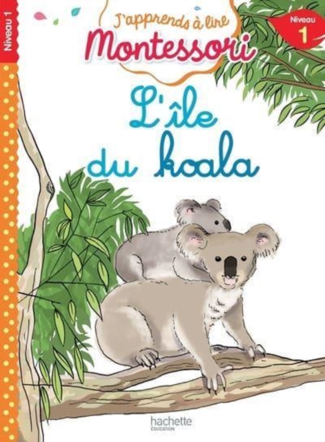 J'apprends a lire Montessori : L'ile du koala, Paperback / softback Book