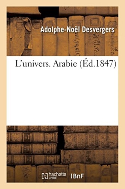 L'Univers. Arabie, Paperback / softback Book