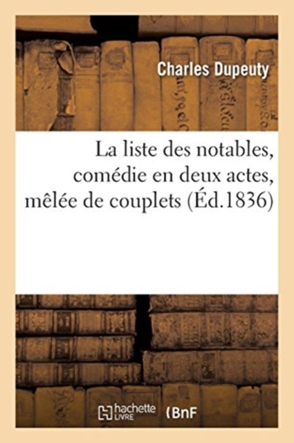 La Liste Des Notables, Com?die En Deux Actes, M?l?e de Couplets, Paperback / softback Book