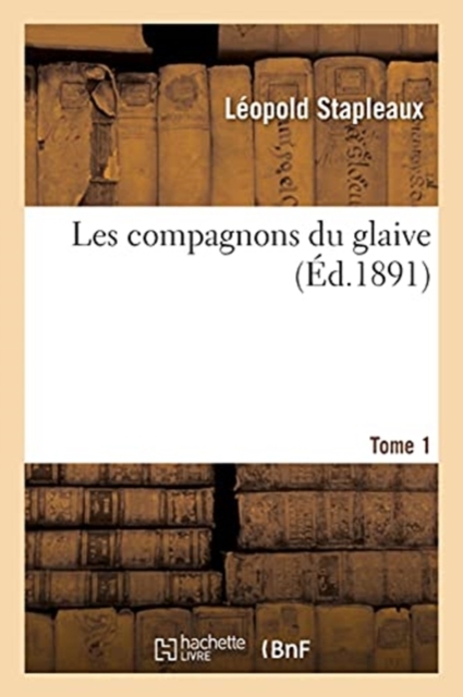 Les Compagnons Du Glaive- Tome 1, Paperback / softback Book