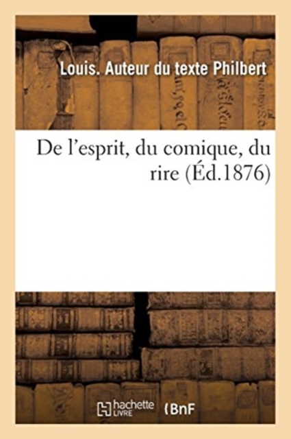 de l'Esprit, Du Comique, Du Rire, Paperback / softback Book