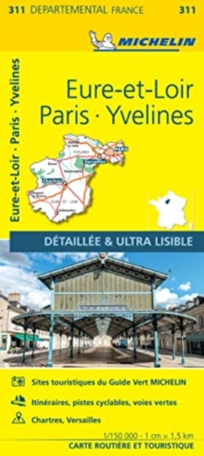 Eure-et-Loir, Paris, Yvelines - Michelin Local Map 311, Sheet map, folded Book