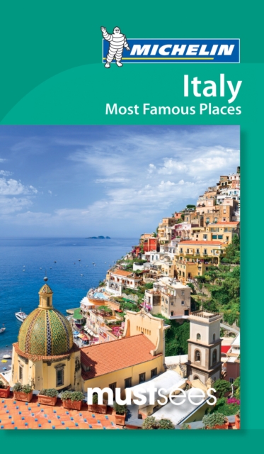 Italy: Most Famous Places - Michelin Must Sees : Must Sees, Paperback / softback Book