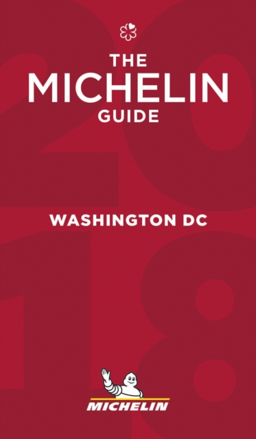Washington 2018 - The Michelin Guide : The Guide MICHELIN, Paperback / softback Book
