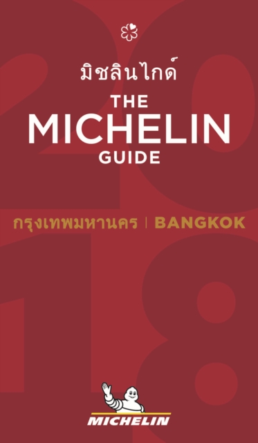 Bangkok 2018 - The Michelin Guide : The Guide MICHELIN, Paperback Book
