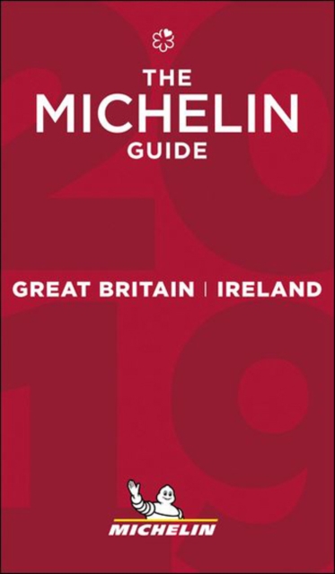 Great Britain & Ireland - The MICHELIN Guide 2019 : The Guide Michelin, Paperback / softback Book